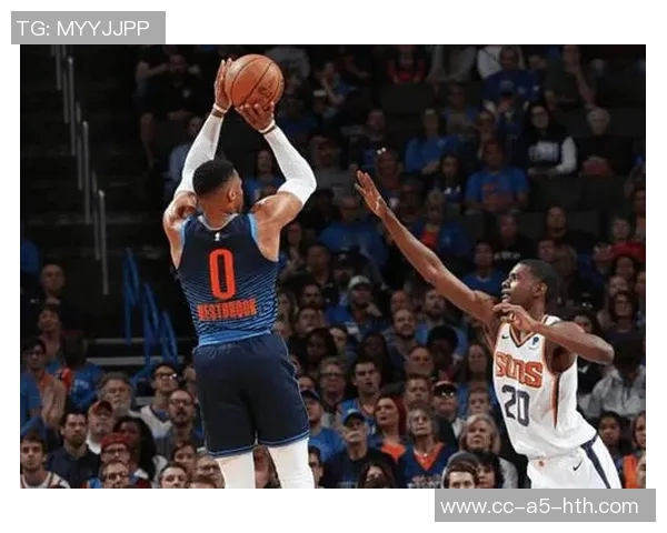 威少状态回暖过去四场表现惊艳场均225分7助攻三分球命中率飙升